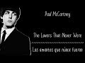 Paul McCartney - The Lovers That Never Were    Subtitulado ( Inglés / Español )