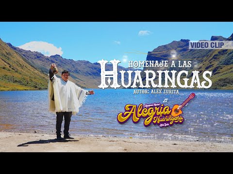ALEGRIA HUARINGEÑA - HOMENAJE A LAS HUARINGAS. Video clip 2025.