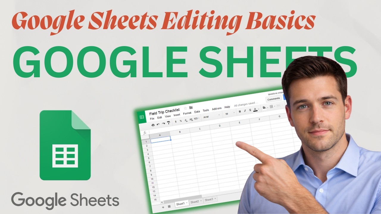 Google Sheets Editing Basics (Updated 2026 Step-by-Step Beginner Guide)