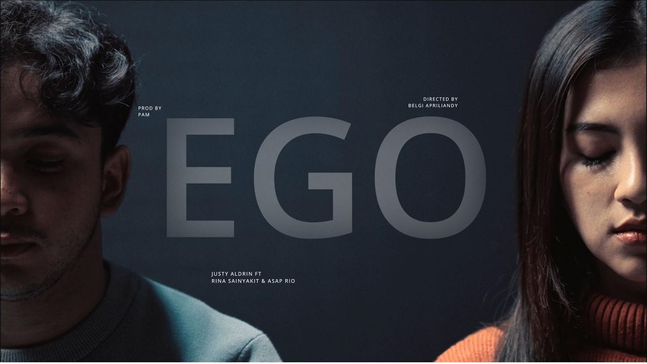 EGO ft RINA SAINYAKIT & ASAPRIO by JUSTY ALDRIN — Official Music Video