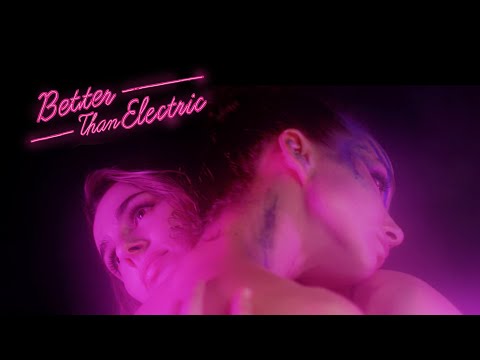 Video thumbnail for Better Than Electric