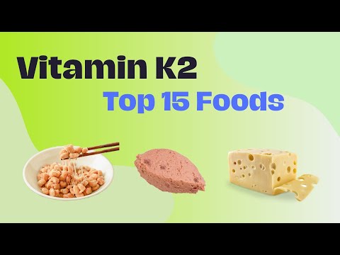 Vitamin K2: Top 15 Foods Ranking