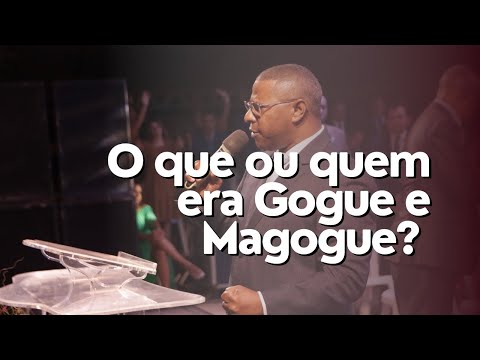 O QUE OU QUEM ERA GOGUE E MAGOGUE? - PR. OSIEL GOMES