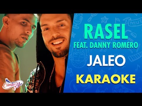Rasel feat. Danny Romero - Jaleo (Videoclip Oficial) Karaoke | Cantoyo