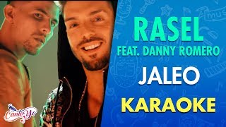 Rasel feat. Danny Romero - Jaleo (Videoclip Oficial) Karaoke | Cantoyo