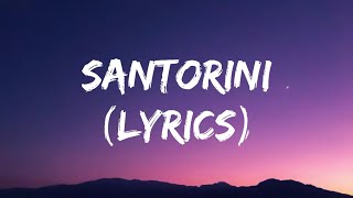 Bars And Melody - Santorini (Lyrics)