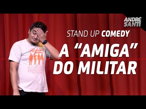 A MELHOR AMIGA DO MUNDO | André Santi | Stand Up Comedy