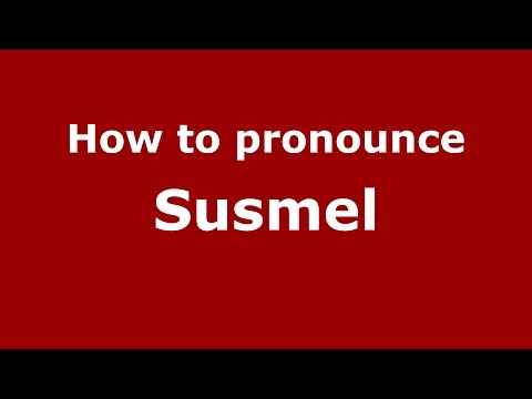 How to pronounce Susmel (Spanish/Argentina) - PronounceNames.com