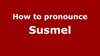 How to pronounce Susmel