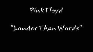 Pink Floyd - Louder Than Words (Lyrics Video)