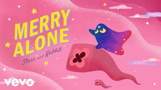 Download lagu Stars and Rabbit - Merry Alone mp3