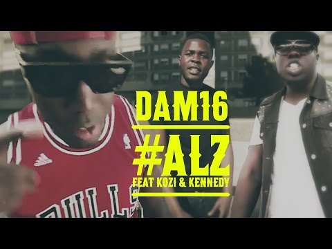 DAM16 feat. KENNEDY & KOZI - #ALZ (CLIP OFFICIEL)