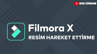 Filmora X ile Resim Hareket Ettirme Resim Hareketlendirme