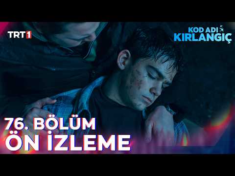 Kod Adı Kırlangıç 76. Bölüm Ön İzleme @trt1