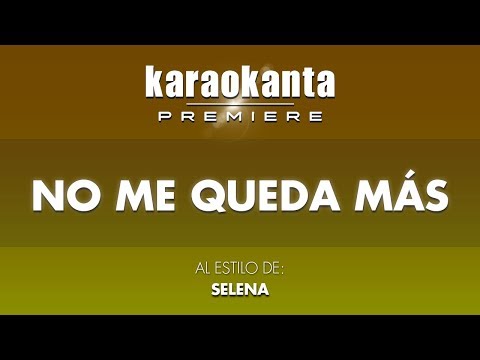 Karaokanta - Selena - No me queda más