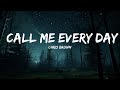 Chris Brown - Call Me Every Day (Lyrics) ft. WizKid / 1 hour Lyrics