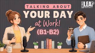 English Podcast for Easy English Conversation | Talk About Your Day At Work in English | Daily Life