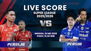 PERSIJA JAKARTA VS PERSIB BANDUNG SUPER BIG MATCH BRI SUPER LEAGUE 2025/2026 | LIVE SCORE