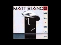Matt Bianco - Yeh Yeh (Dance Mix)