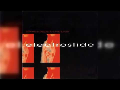 Electroslide - Everything Is Connected To Nothing But Itself (Downtempo, Dub, Trip Hop, Ambient)