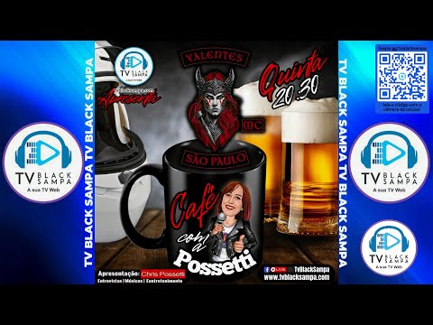 Café com a Possetti apresentação Chris Possetti - Participação Valentes MC #53