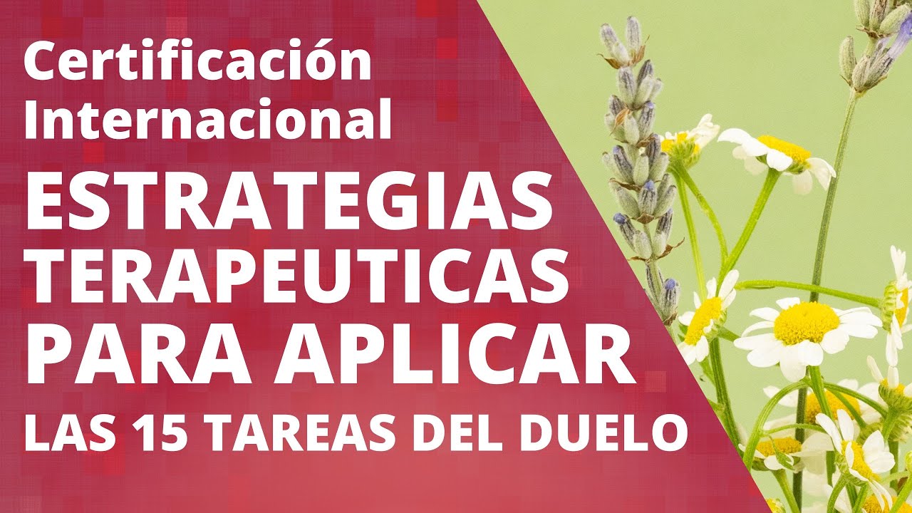 🔴 Estrategias terapéuticas para aplicar LAS 15 TAREAS DEL DUELO 🔴