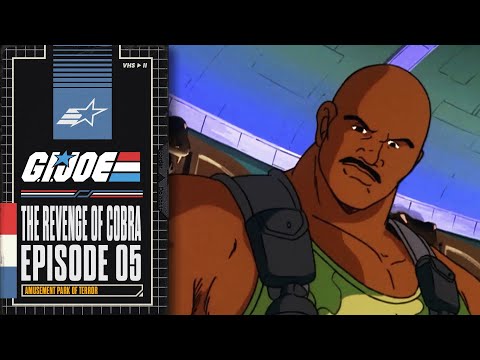 Amusement Park of Terror | G.I. JOE: The Revenge of Cobra | E005 | Hasbro Pulse