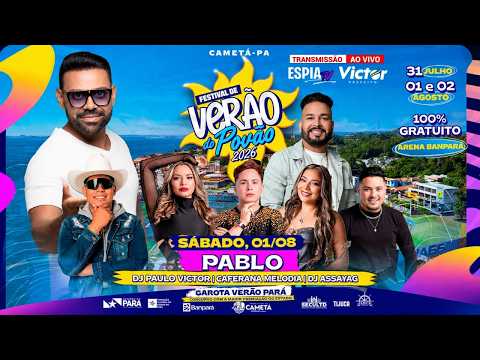 🔴AO VIVO🔴 FESTIVAL DE VERÃO DO POVÃO 2026 - PABLO | CAMETÁ - PARÁ