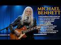 Michael Bennett – Heartbreaking Slow Rock Collection | Emotional Songs That Move Millions