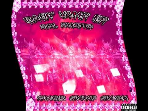 Sol Faneto - Baby Vamp Intro (prod. SpaceGhostPurrp)