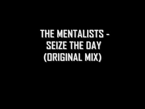The Mentalists - Seize The Day (Original Mix)