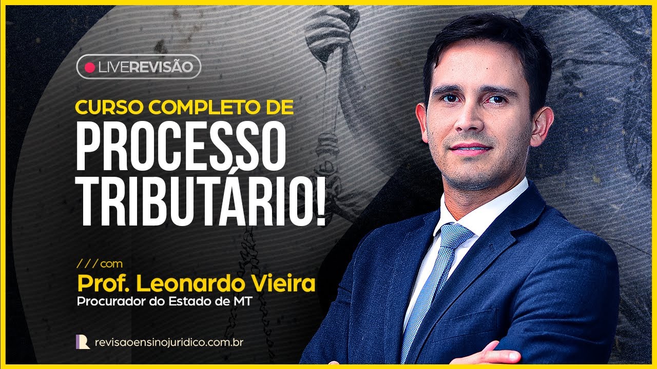 CURSO COMPLETO DE PROCESSO TRIBUTÁRIO