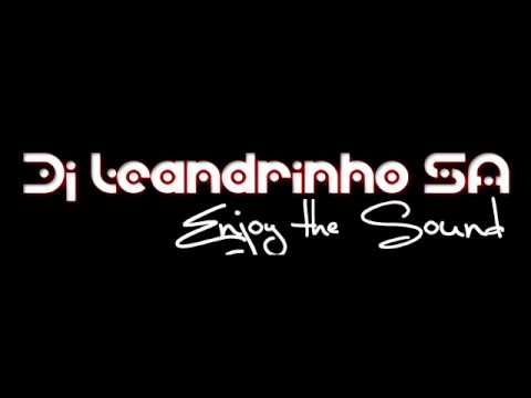DJ leandrinho - Enjoy the sound set 2011