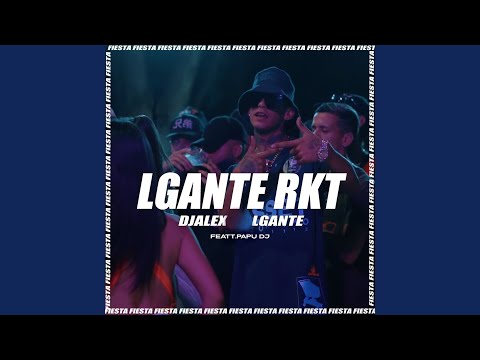 L-Gante Rkt (Remix)