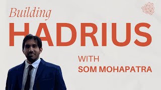 Building Hadrius: The AI Compliance Officer | with Som Mohapatra | Digicode | Tarun Donipati