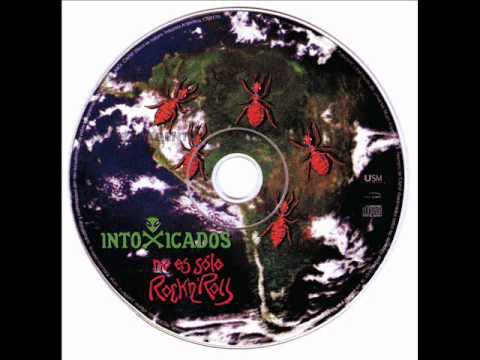 Intoxicados - No Es Solo Rock And Roll (Full Album)