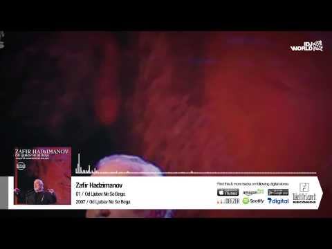 Zafir Hadzimanov - Od Ljubov Ne Se Bega