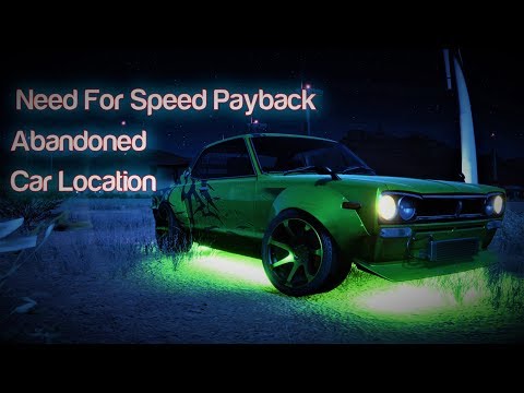 Need For Speed Payback: Abandoned car location/gameplay