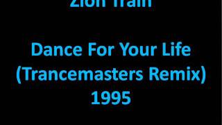 Zion Train - Dance for your life (Trancemasters Remix)