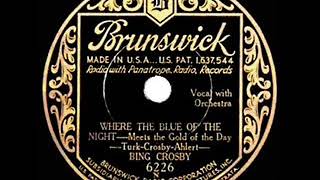 1932 HITS ARCHIVE: Where The Blue Of The Night (Meets The Gold Of The Day) - Bing Crosby