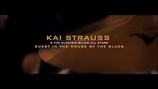 Kai Strauss - Guest In The House Of The Blues video