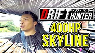 THE DRIFT HUNTER DRIVES MY 400HP DAILY DRIFTER SKYLINE!