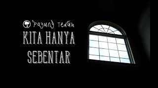 Download lagu Payung Teduh - Kita Hanya Sebentar [Lyrics] mp3