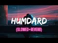 Hamdard Slowed Reverb Lyrics Ek Villain Arijit Singh