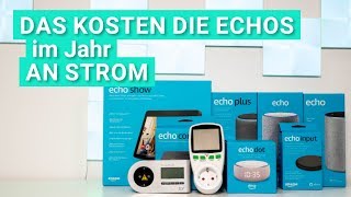Stromverbrauch der Amazon Echos - So schnell kommen fast 60€ Stromkosten im Jahr zusammen!