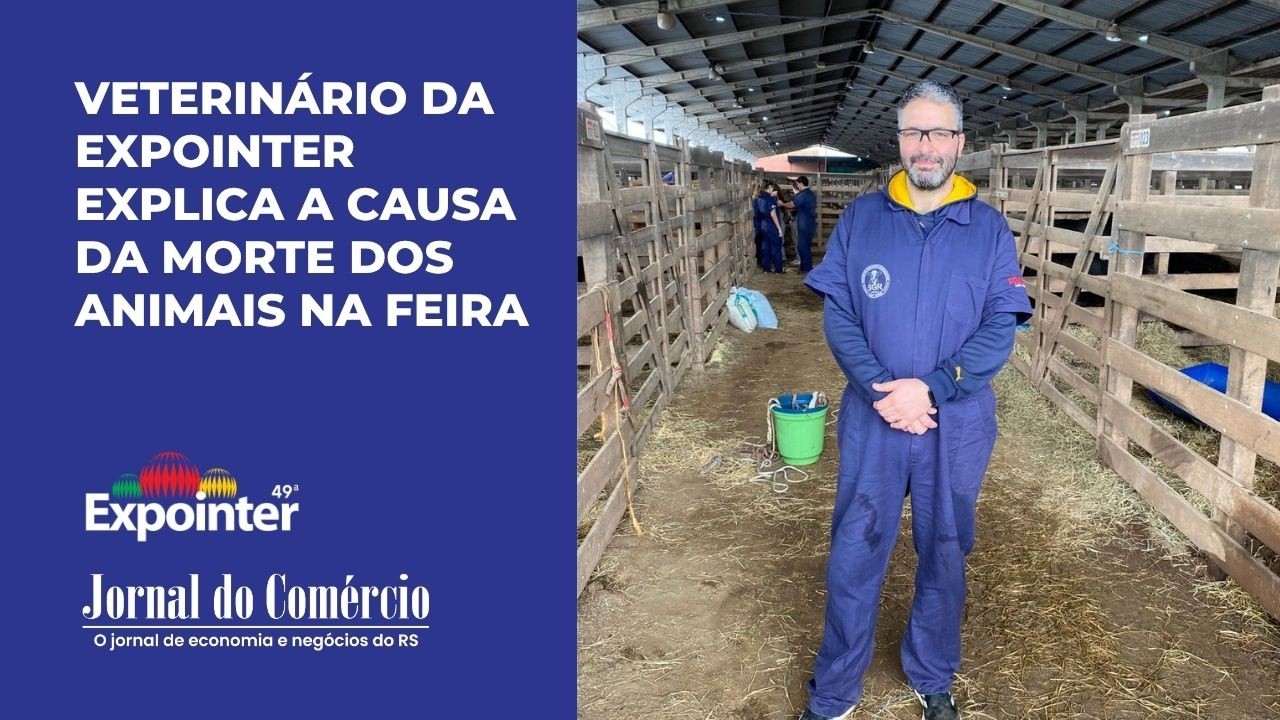 Veterinário explica a causa da morte de animais durante a Expointer