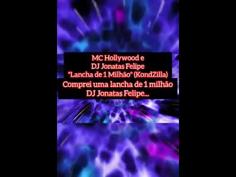 MC Hollywood e DJ Jonatas Felipe - Lancha de 1 milhão (KondZilla) #tipografia #letra