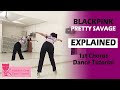 BLACKPINK 블랙핑크 - Pretty Savage Dance Tutorial | EXPLAINED + Mirrored