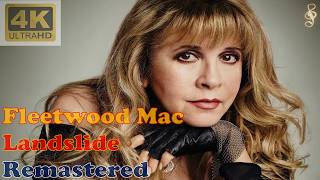 FLEETWOOD MAC - LANDSLIDE (Remastered Audio) [4K Video With Lyrics]