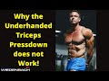 Why the Underhanded Triceps Pressdown does not Work!